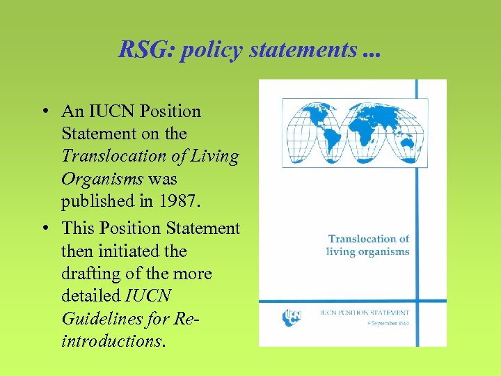 RSG: policy statements. . . • An IUCN Position Statement on the Translocation of