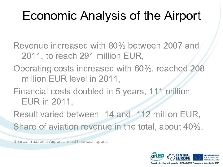 Economic Analysis of the Airport Revenue increased with 80% between 2007 and 2011, to