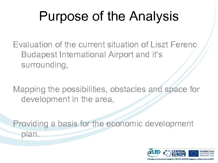 Purpose of the Analysis Evaluation of the current situation of Liszt Ferenc Budapest International