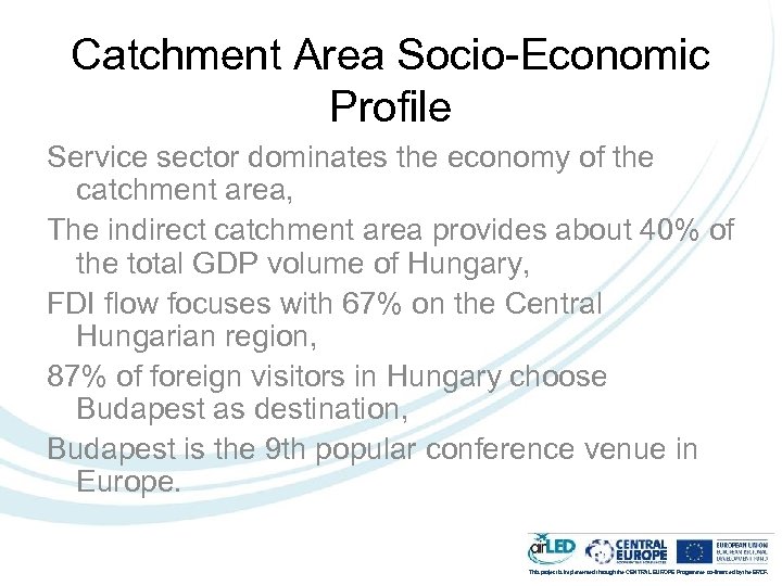 Catchment Area Socio-Economic Profile Service sector dominates the economy of the catchment area, The