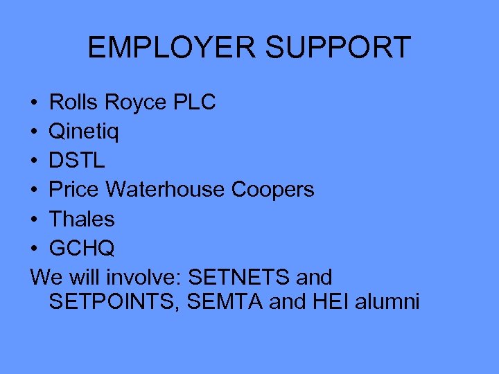 EMPLOYER SUPPORT • Rolls Royce PLC • Qinetiq • DSTL • Price Waterhouse Coopers