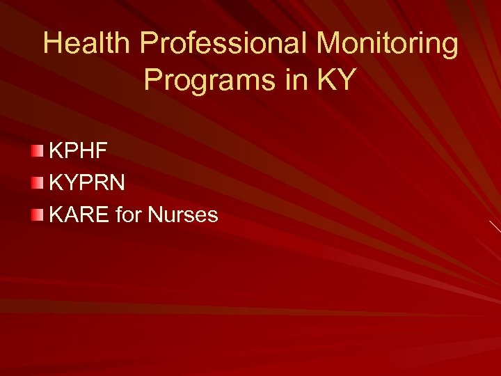 Health Professional Monitoring Programs in KY KPHF KYPRN KARE for Nurses 