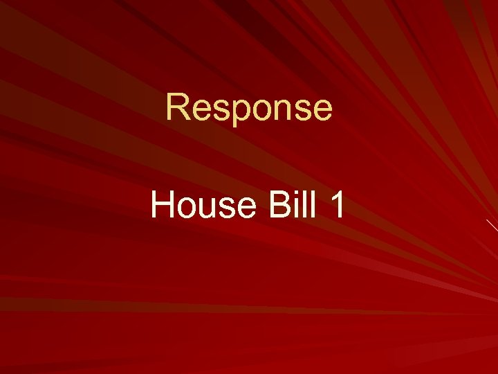 Response House Bill 1 
