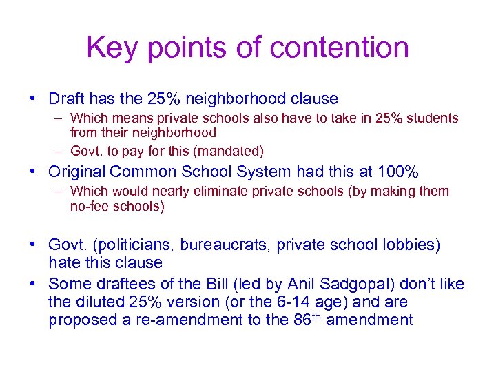 Key points of contention • Draft has the 25% neighborhood clause – Which means