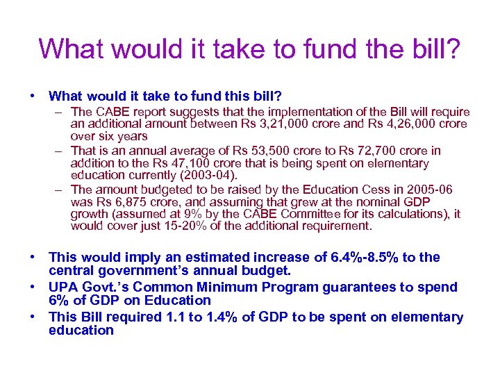 What would it take to fund the bill? • What would it take to