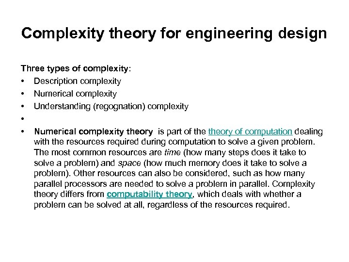 Complexity theory for engineering design Three types of complexity: • Description complexity • Numerical