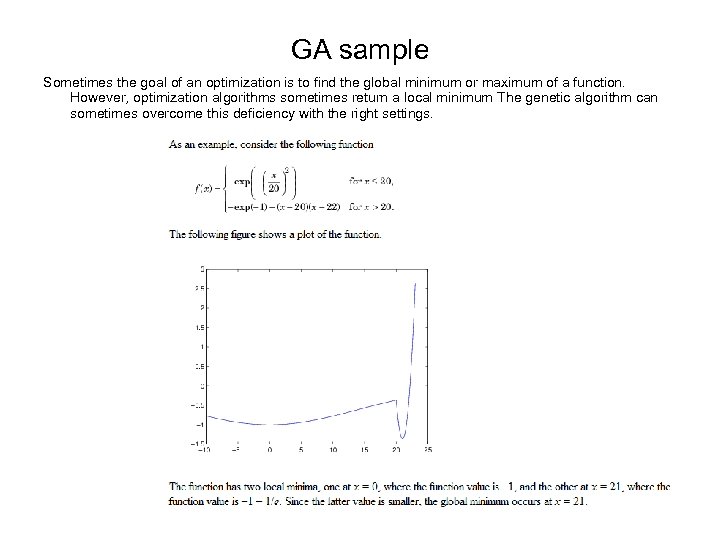 GA sample Sometimes the goal of an optimization is to find the global minimum