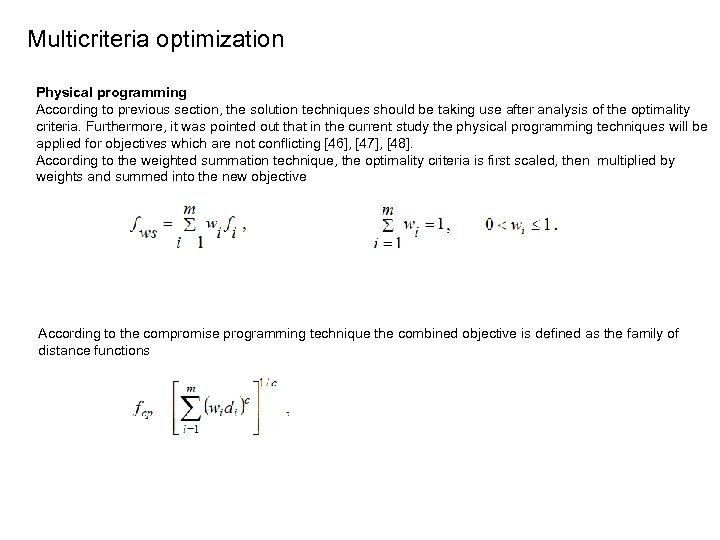 Multicriteria optimization Physical programming According to previous section, the solution techniques should be taking