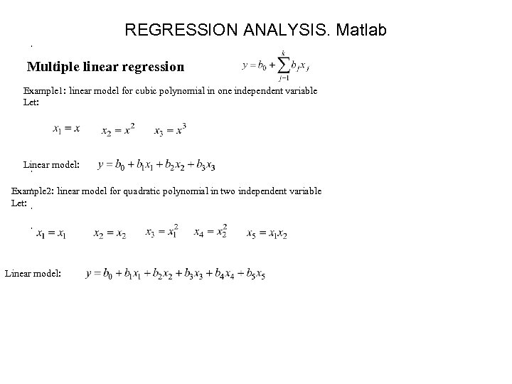 , REGRESSION ANALYSIS. Matlab , Multiple linear regression Example 1: linear model for cubic
