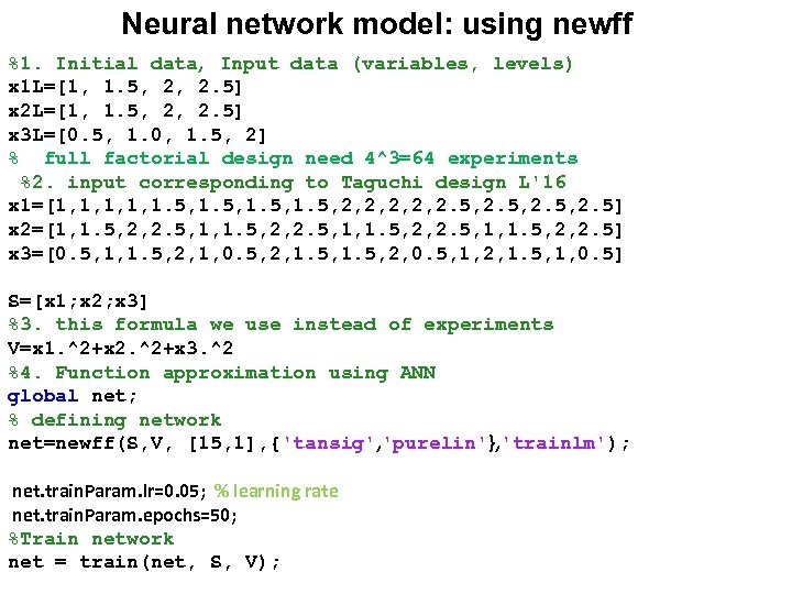 Neural network model: using newff %1. Initial data, Input data (variables, levels) x 1