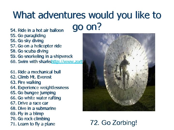 What adventures would you like to go on? 54. Ride in a hot air