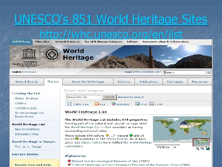 UNESCO's 851 World Heritage Sites http: //whc. unesco. org/en/list 