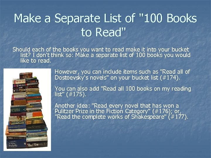 Make a Separate List of "100 Books to Read" Should each of the books