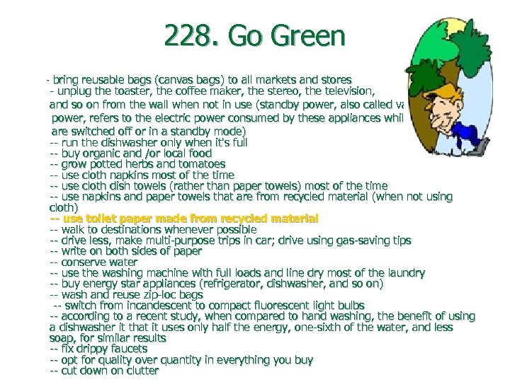 228. Go Green - bring reusable bags (canvas bags) to all markets and stores