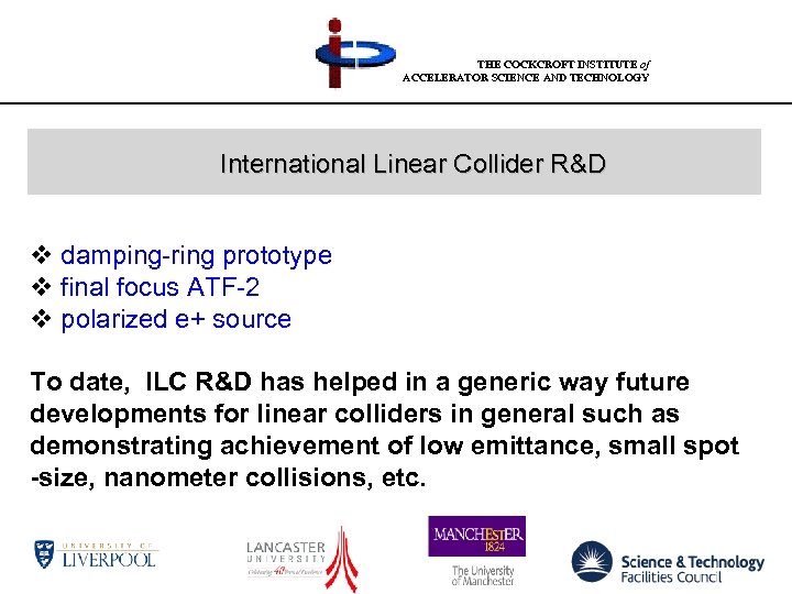 THE COCKCROFT INSTITUTE of ACCELERATOR SCIENCE AND TECHNOLOGY International Linear Collider R&D v damping-ring