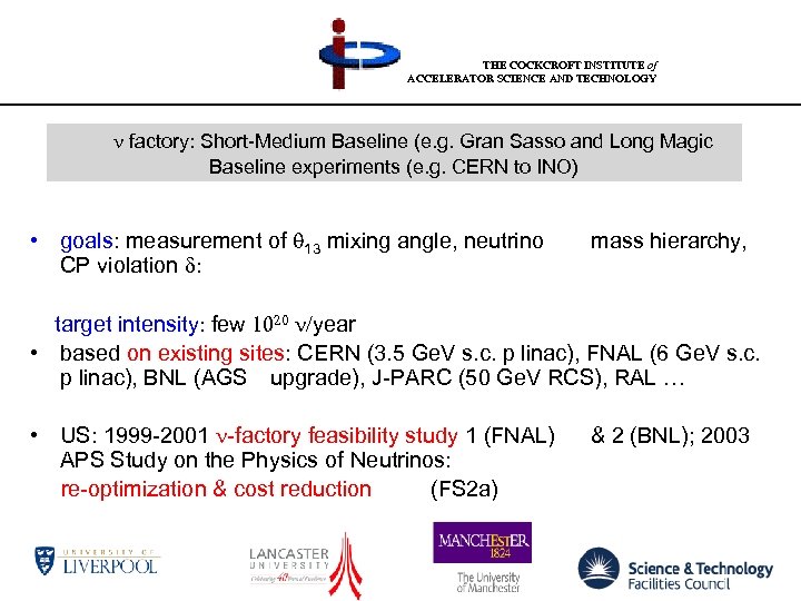 THE COCKCROFT INSTITUTE of ACCELERATOR SCIENCE AND TECHNOLOGY n factory: Short-Medium Baseline (e. g.