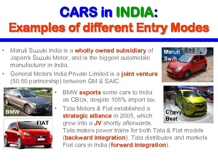 CARS in INDIA: Examples of different Entry Modes • Maruti Suzuki India is a