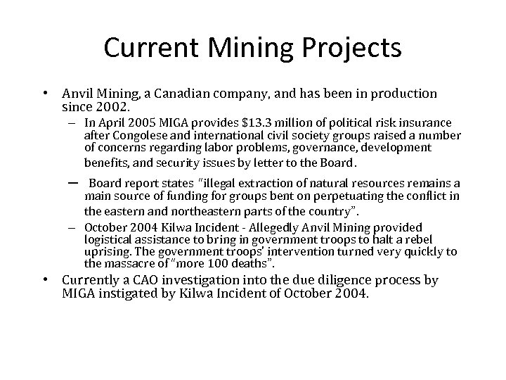 Current Mining Projects • Anvil Mining, a Canadian company, and has been in production