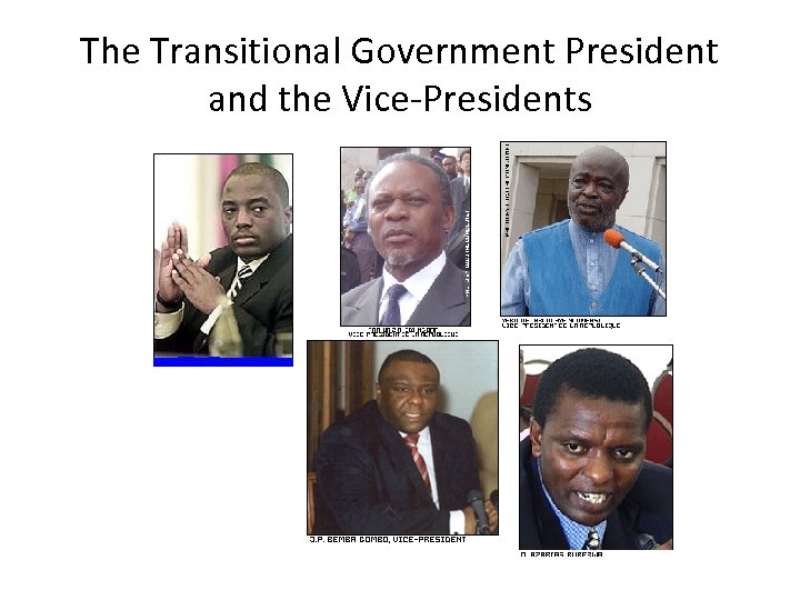 The Transitional Government President and the Vice-Presidents 
