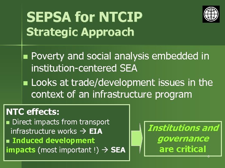 SEPSA for NTCIP Strategic Approach Poverty and social analysis embedded in institution-centered SEA n