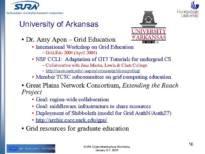 Southeastern Universities Research Association University of Arkansas • Dr. Amy Apon – Grid Education