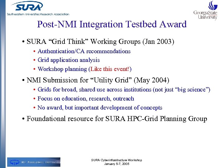 Southeastern Universities Research Association Post-NMI Integration Testbed Award • SURA “Grid Think” Working Groups