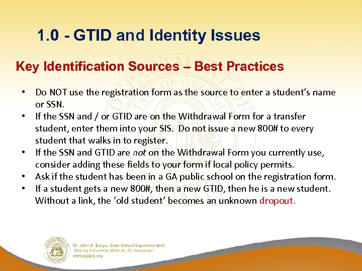1. 0 - GTID and Identity Issues Key Identification Sources – Best Practices •
