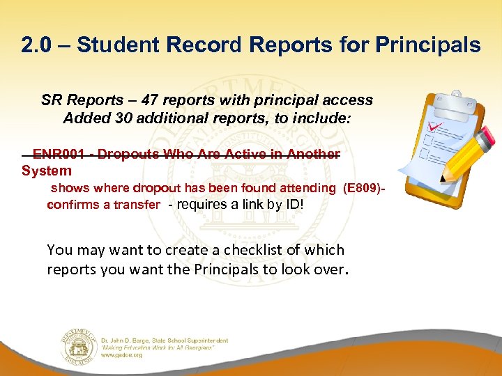 2. 0 – Student Record Reports for Principals SR Reports – 47 reports with