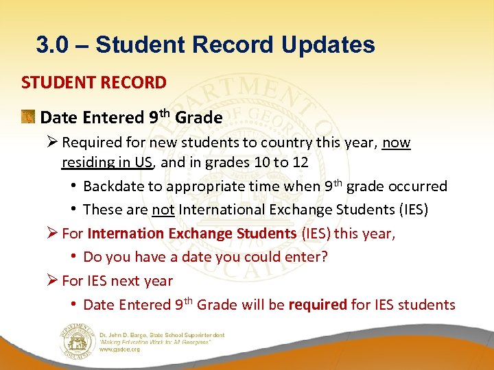 3. 0 – Student Record Updates STUDENT RECORD Date Entered 9 th Grade Ø