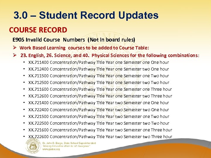 3. 0 – Student Record Updates COURSE RECORD E 905 Invalid Course Numbers (Not