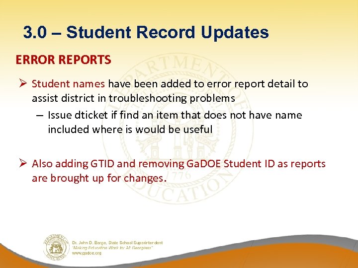 3. 0 – Student Record Updates ERROR REPORTS Ø Student names have been added