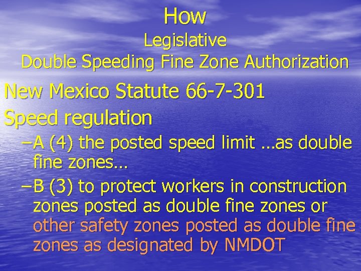 How Legislative Double Speeding Fine Zone Authorization New Mexico Statute 66 -7 -301 Speed