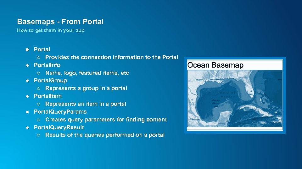 Basemaps - From Portal How to get them in your app ● Portal ●
