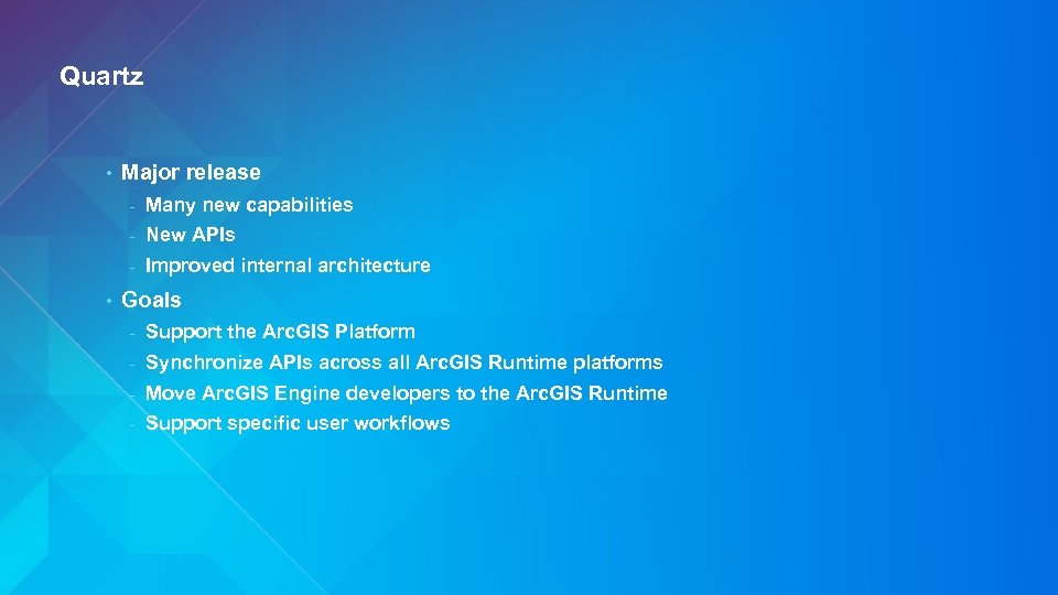 Quartz • Major release - New APIs - • Many new capabilities Improved internal