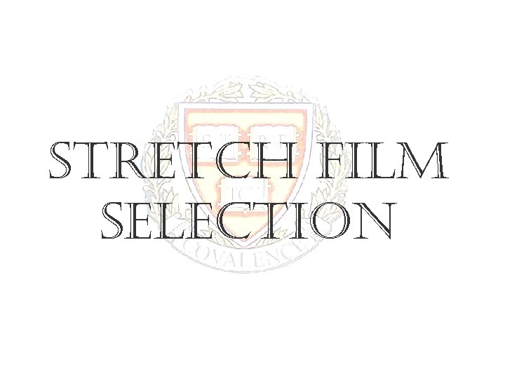 stretch film selecti. On 