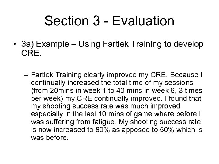 Section 3 - Evaluation • 3 a) Example – Using Fartlek Training to develop