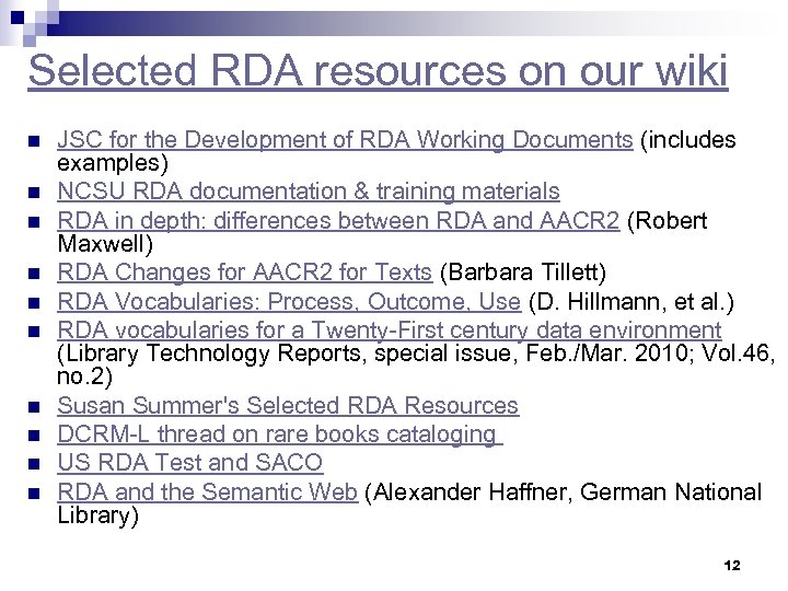 Selected RDA resources on our wiki n n n n n JSC for the