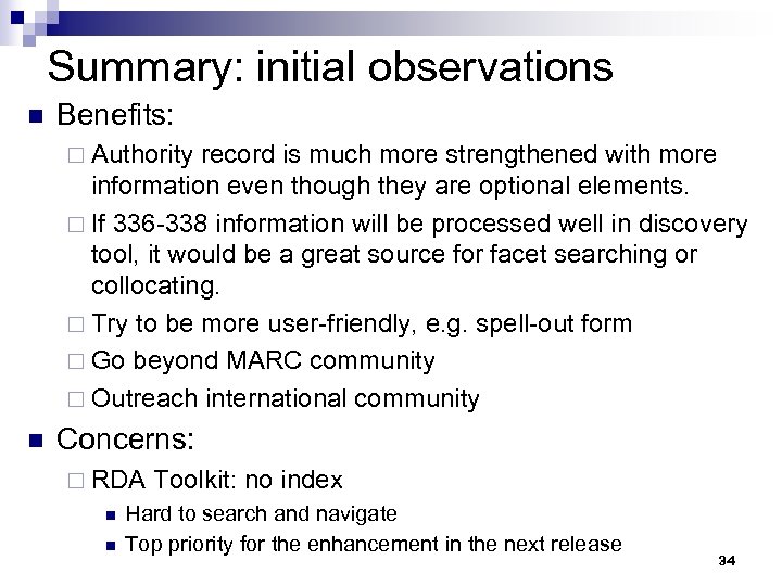 Summary: initial observations n Benefits: ¨ Authority record is much more strengthened with more