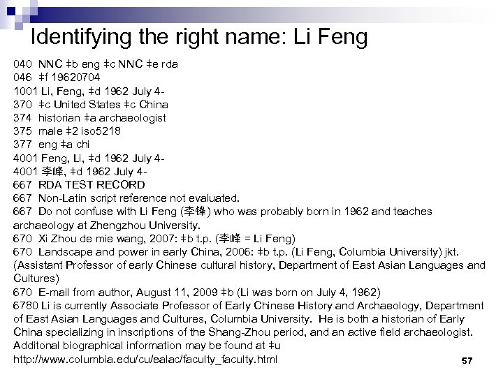 Identifying the right name: Li Feng 040 NNC ǂb eng ǂc NNC ǂe rda