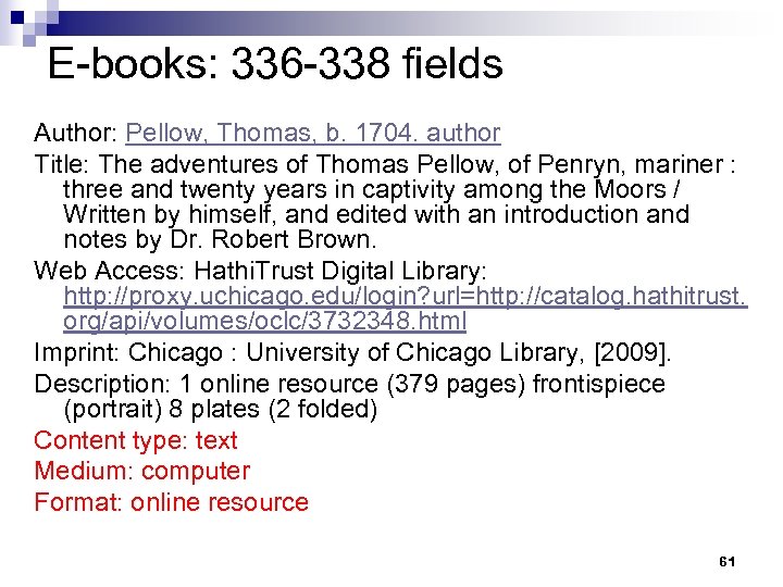 E-books: 336 -338 fields Author: Pellow, Thomas, b. 1704. author Title: The adventures of