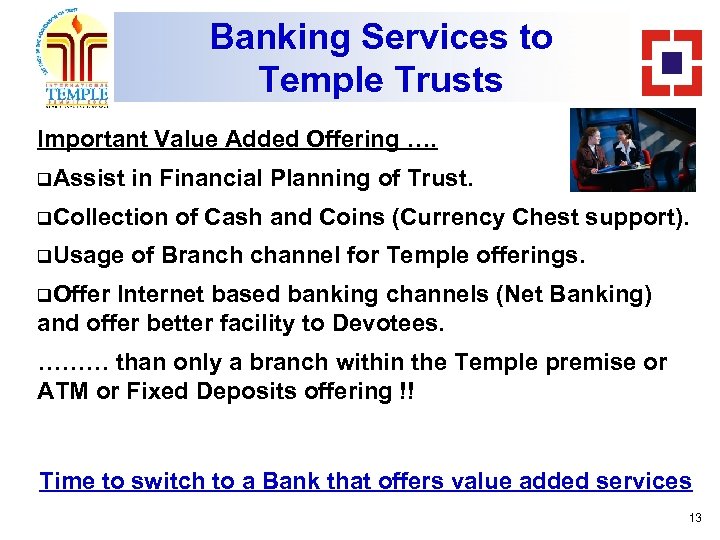 Banking Services to Temple Trusts Important Value Added Offering …. q. Assist in Financial