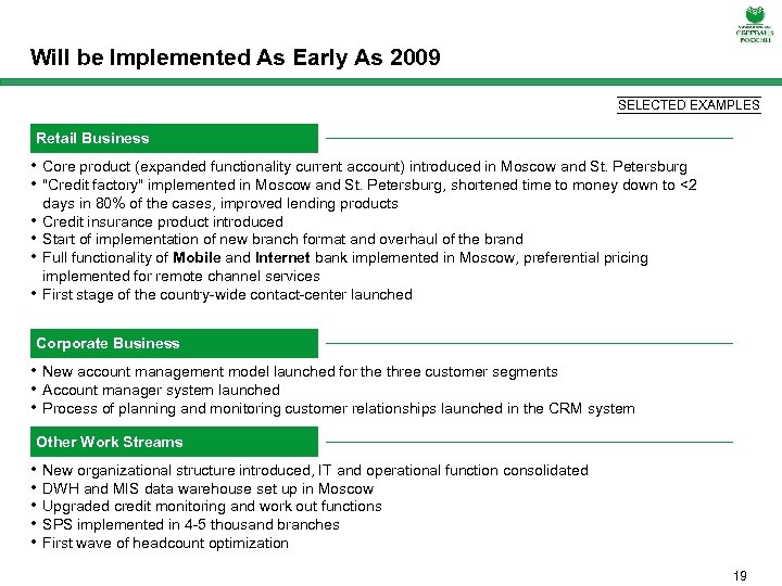 Will be Implemented As Early As 2009 SELECTED EXAMPLES Retail Business • Core product