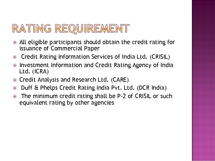  All eligible participants should obtain the credit rating for issuance of Commercial Paper