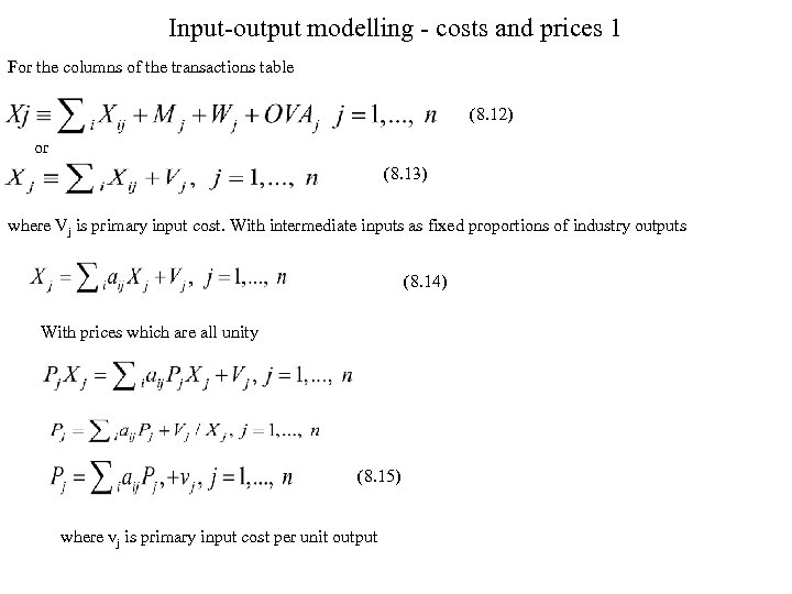 Input-output modelling - costs and prices 1 For the columns of the transactions table