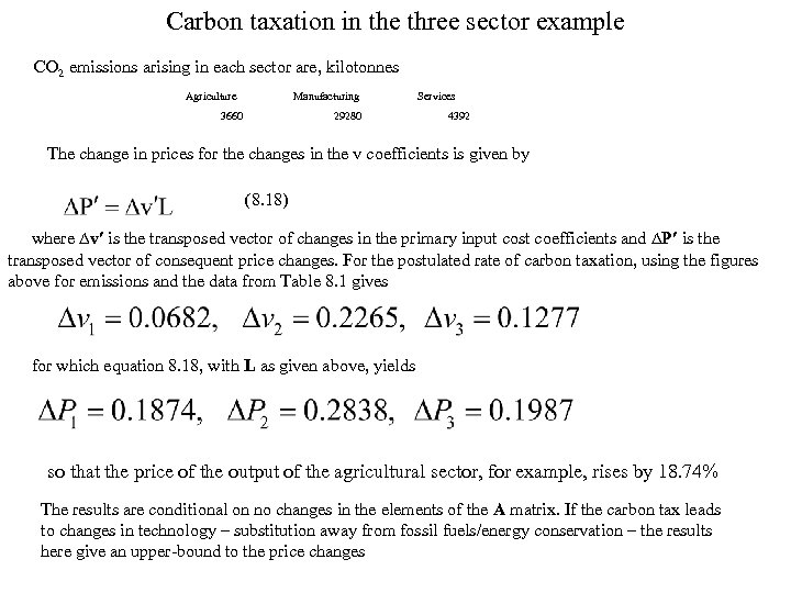 Carbon taxation in the three sector example CO 2 emissions arising in each sector
