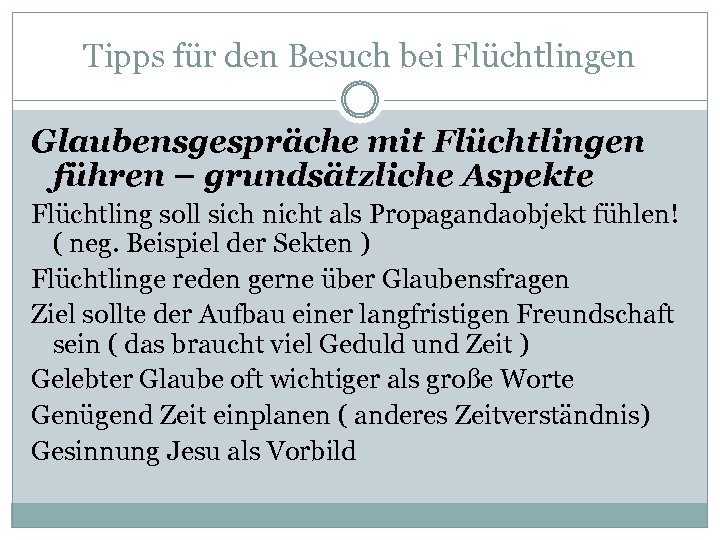 Tipps für den Besuch bei Flüchtlingen Glaubensgespräche mit Flüchtlingen führen – grundsätzliche Aspekte Flüchtling
