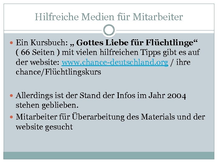 Hilfreiche Medien für Mitarbeiter Ein Kursbuch: „ Gottes Liebe für Flüchtlinge“ ( 66 Seiten