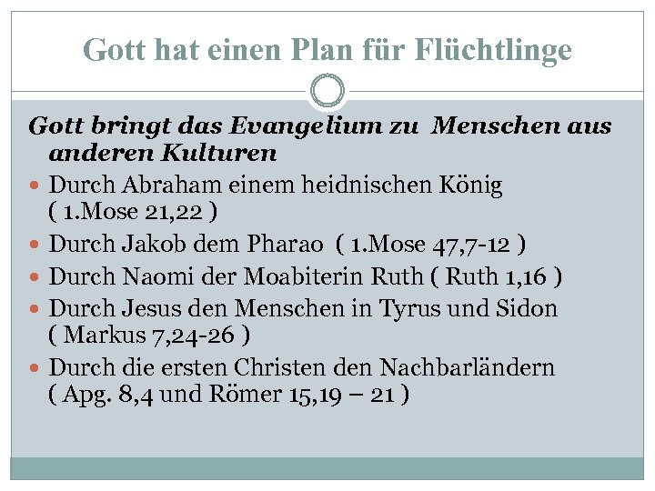 Gott hat einen Plan für Flüchtlinge Gott bringt das Evangelium zu Menschen aus anderen