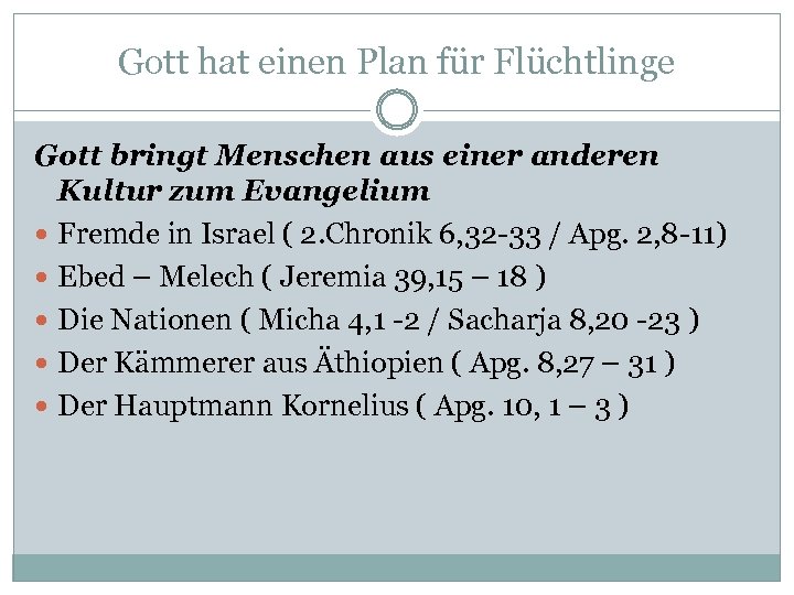 Gott hat einen Plan für Flüchtlinge Gott bringt Menschen aus einer anderen Kultur zum