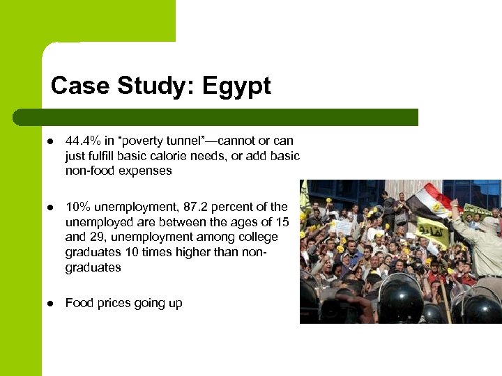 Case Study: Egypt l 44. 4% in “poverty tunnel”—cannot or can just fulfill basic